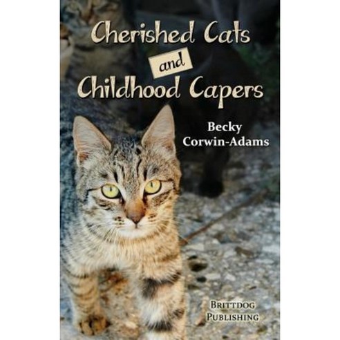 Cherished Cats and Childhood Capers Paperback, Createspace