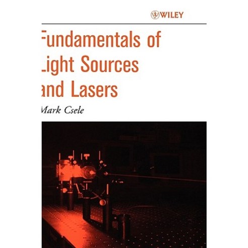 Fundamentals of Light Sources and Lasers Hardcover, Wiley-Interscience