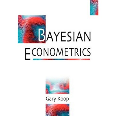 Bayesian Econometrics Paperback, Wiley-Interscience