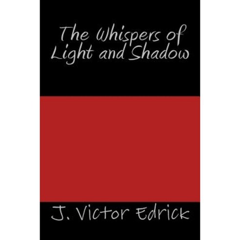 The Whispers of Light and Shadow Paperback, Createspace
