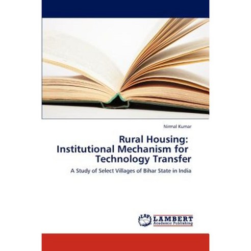Rural Housing: Institutional Mechanism for Technology Transfer Paperback, LAP Lambert Academic Publishing
