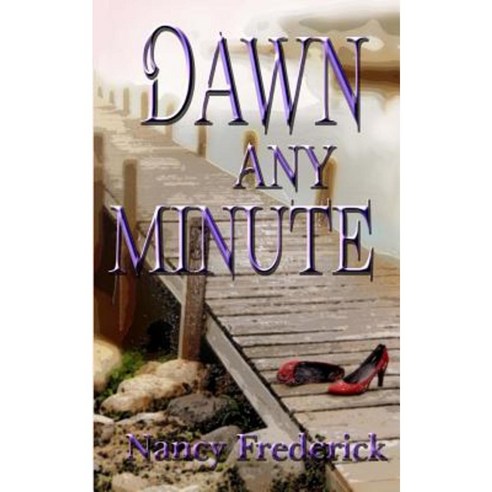 Dawn Any Minute Paperback, Heart and Soul Press