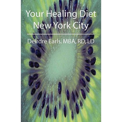 Your Healing Diet New York City Paperback, Booksurge Publishing