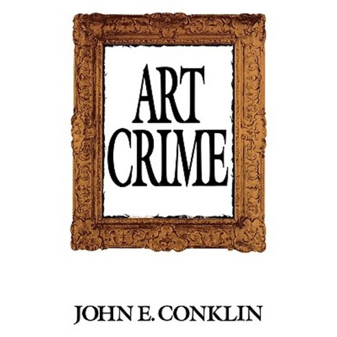 Art Crime Hardcover, Praeger Publishers