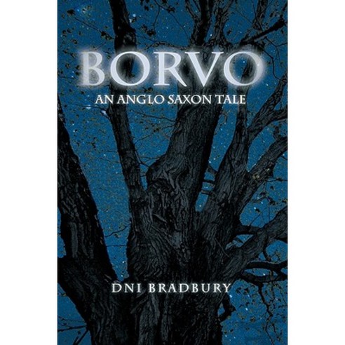 Borvo: An Anglo Saxon Tale Paperback, Authorhouse