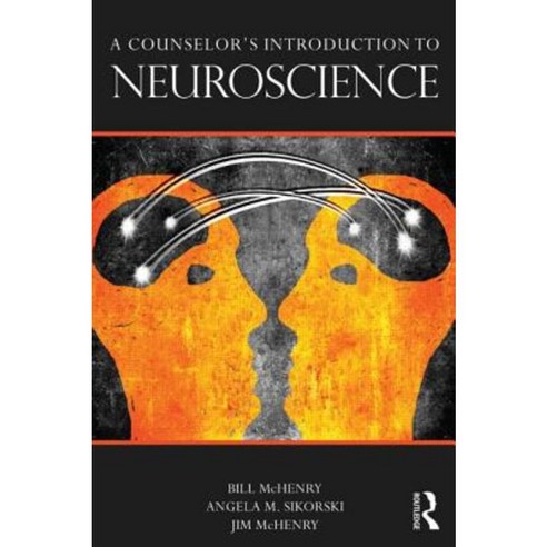 A Counselor S Introduction to Neuroscience Paperback, Routledge