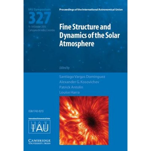 Fine Structure and Dynamics of the Solar Photosphere (Iau S327) Hardcover, Cambridge University Press