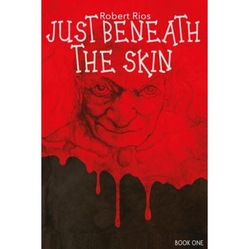 Just Beneath the Skin Paperback, Robert Rios