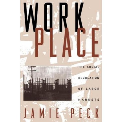 Work-Place: The Social Regulation of Labor Markets Paperback, Guilford Publications