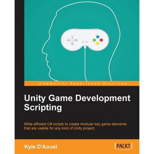 Unity Game Development Scripting, Packt Publishing