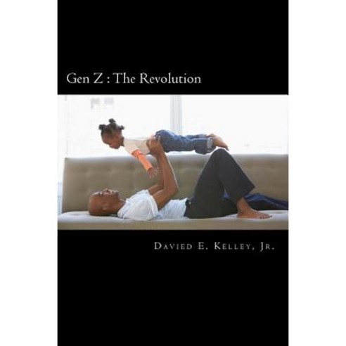 Gen Z: The Revolution Paperback, Createspace