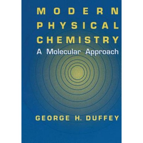 Modern Physical Chemistry: A Molecular Approach Paperback, Springer