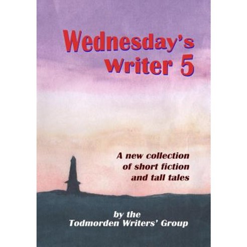 Wednesday''s Writer 5 Paperback, Lulu.com