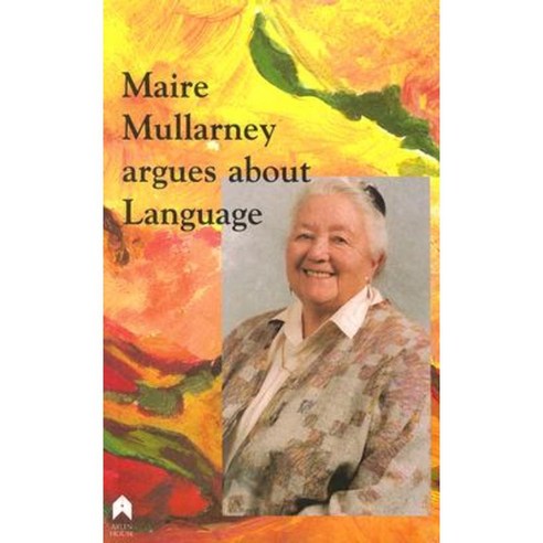 Maire Mullarney Argues about Language Paperback, Arlen House