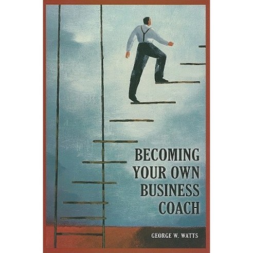 Becoming Your Own Business Coach Hardcover, Praeger Publishers