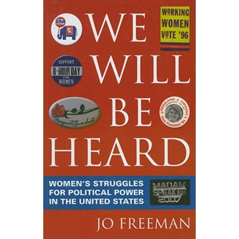 We Will Be Heard: Women''s Struggles for Political Power in the United States Hardcover, Rowman & Littlefield Publishers