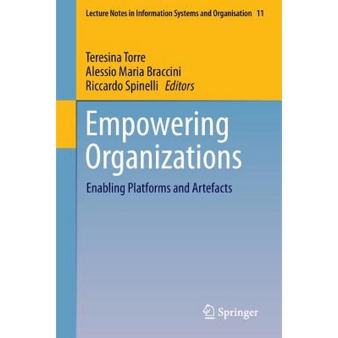 Empowering Organizations: Enabling Platforms and Artefacts Paperback, Springer