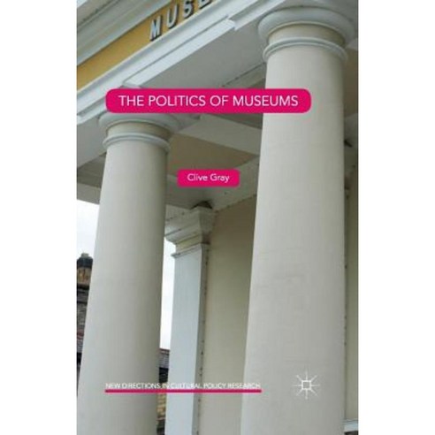The Politics of Museums Paperback, Palgrave MacMillan