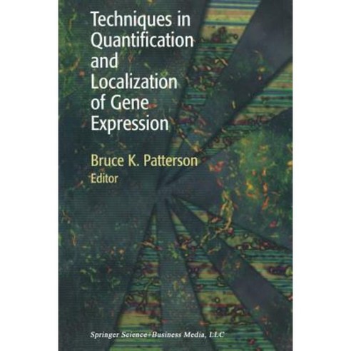 Techniques in Quantification and Localization of Gene Expression Paperback, Birkhauser