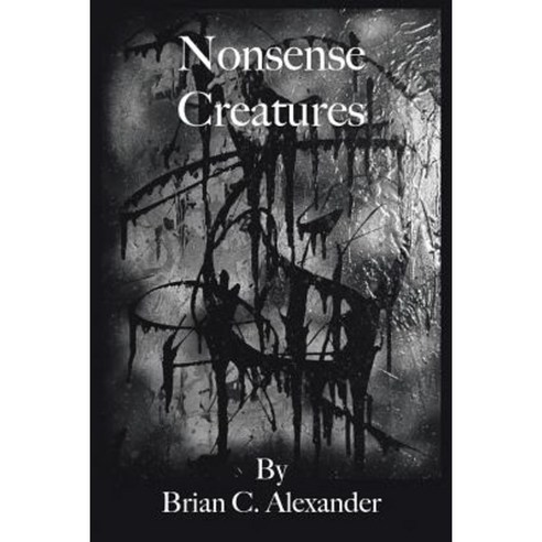 Nonsense Creatures Paperback, Authorhouse