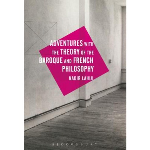 Adventures with the Theory of the Baroque and French Philosophy Paperback, Bloomsbury Academic