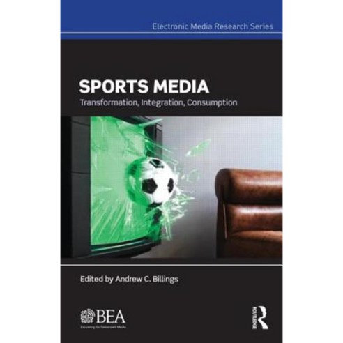 Sports Media: Transformation Integration Consumption Hardcover, Routledge