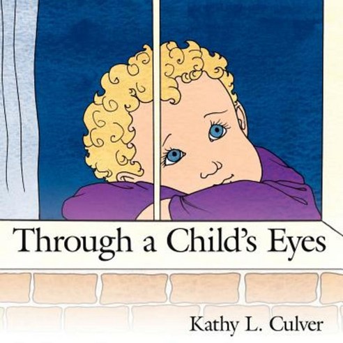 Through a Childs Eyes Paperback, Authorhouse