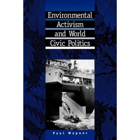 Environ Activism & World Civic Pol Paperback, State University of New York Press