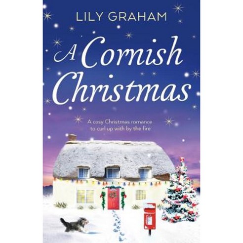 A Cornish Christmas: A Cosy Christmas Romance to Curl Up with by the Fire Paperback, Bookouture