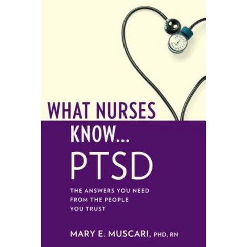 What Nurses Know...Ptsd Paperback, Demos Medical Publishing