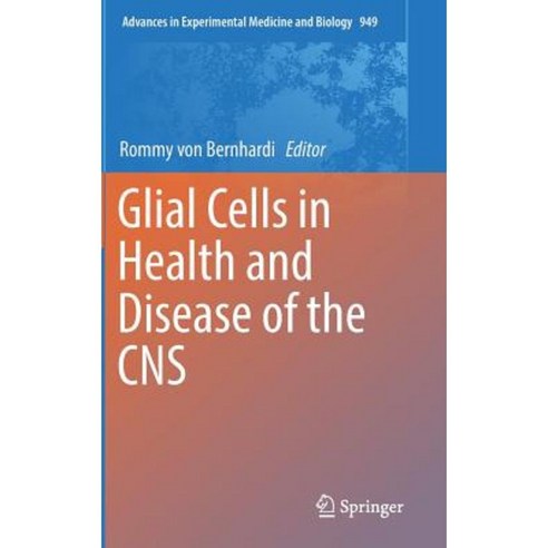 Glial Cells in Health and Disease of the CNS Hardcover, Springer