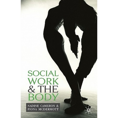 Social Work and the Body Paperback, Palgrave