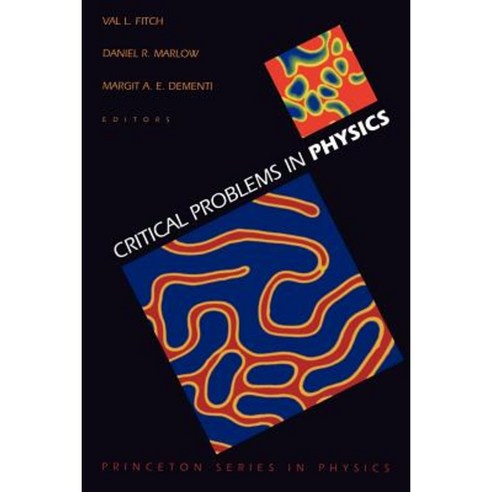 Critical Problems in Physics Paperback, Princeton University Press