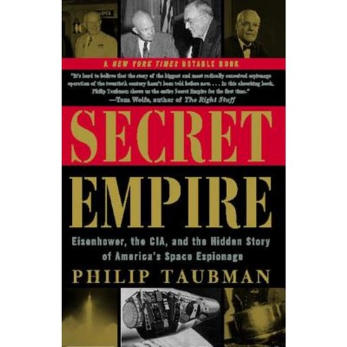 Secret Empire: Eisenhower the CIA and the Hidden Story of America''s Space Espionage Paperback, Simon & Schuster