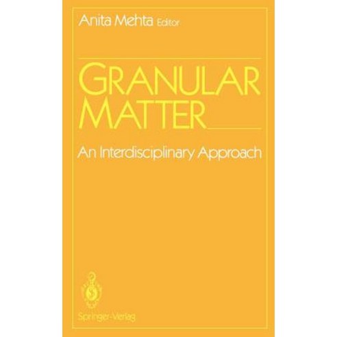 Granular Matter: An Interdisciplinary Approach Hardcover, Springer
