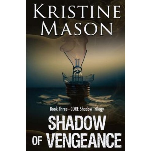 Shadow of Vengeance (Book 3 Core Shadow Trilogy) Paperback, Kristine Thompson