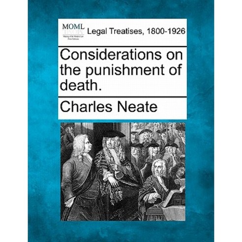 Considerations on the Punishment of Death. Paperback, Gale Ecco, Making of Modern Law