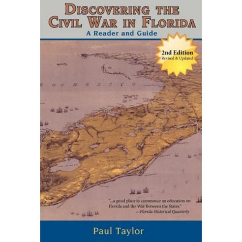 Discovering the Civil War in Florida: A Reader and Guide Paperback, Pineapple Press