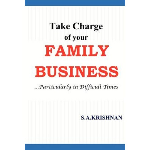 Take Charge of Your Family Business Paperback, Createspace