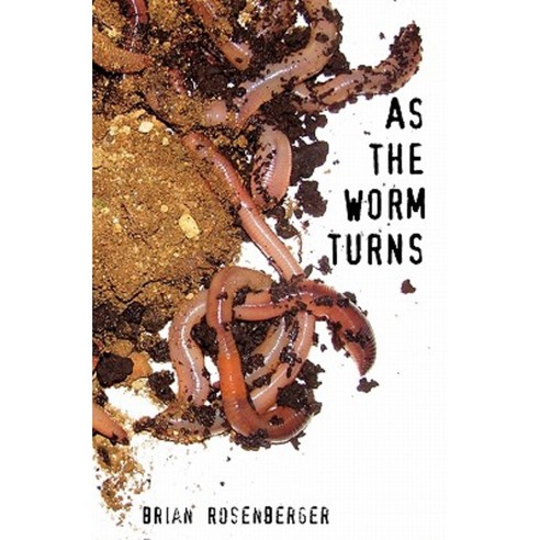 As the Worm Turns Paperback, Blue Room Publishing