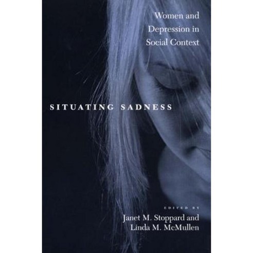 Situating Sadness: Women and Depression in Social Context Hardcover, New York University Press