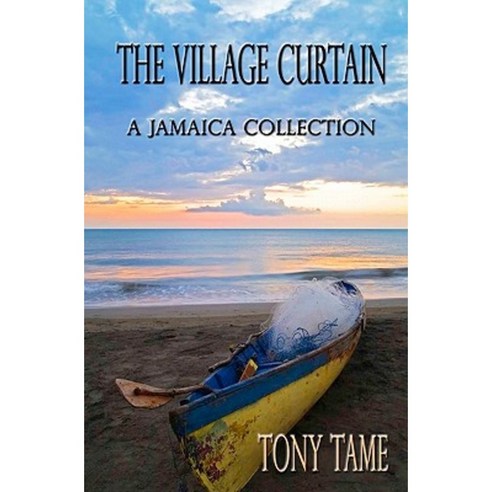 The Village Curtain: A Jamaica Collection Paperback, Savant Books & Publications LLC