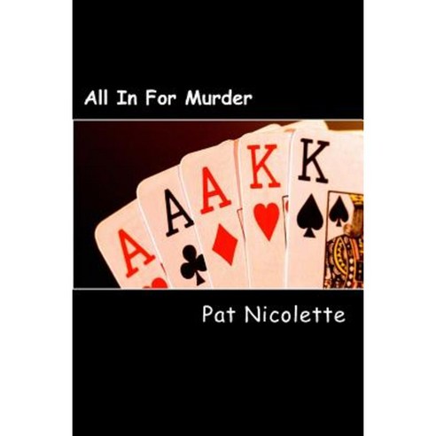 All in for Murder: A Nick Mercante Mystery Paperback, Createspace