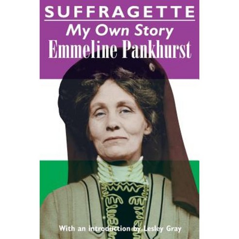 Suffragette: My Own Story Paperback, Solis Press