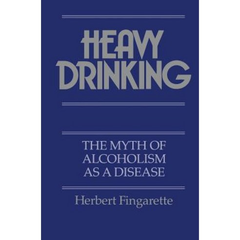 Heavy Drinking Paperback, University of California Press