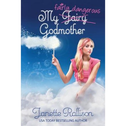 My Fairly Dangerous Godmother Paperback, Rally Point Press