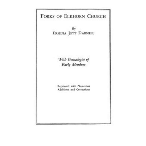 Forks of Elkhorn Church [Kentucky]. with Genealogies of Early Members Paperback, Clearfield