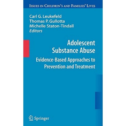 Adolescent Substance Abuse: Evidence-Based Approaches to Prevention and Treatment Hardcover, Springer