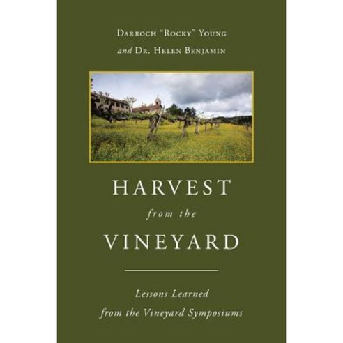 Harvest from the Vineyard: Lessons Learned from the Vineyard Symposiums Paperback, Seaway Publishing