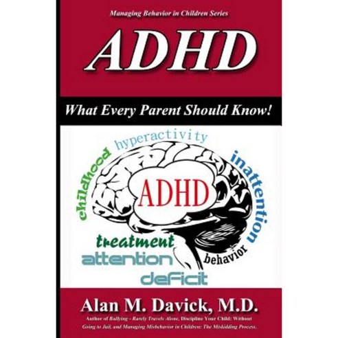 ADHD: What Every Parent Should Know Paperback, Miskidding, LLC